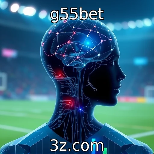 g55bet Como a Inteligência Artificial Está Revolucionando as Apostas Esportivas